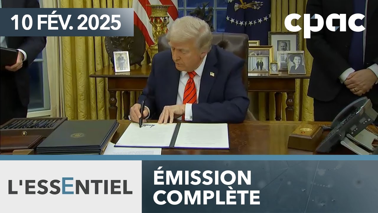 L'Essentiel : Trump impose des tarifs de 25% sur l’acier et l’aluminium – 10 février 2025