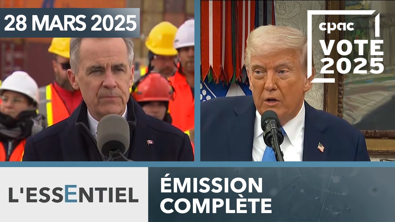 L'Essentiel : Appel « extrêmement productif » entre Carney et Trump – 28 mars 2025