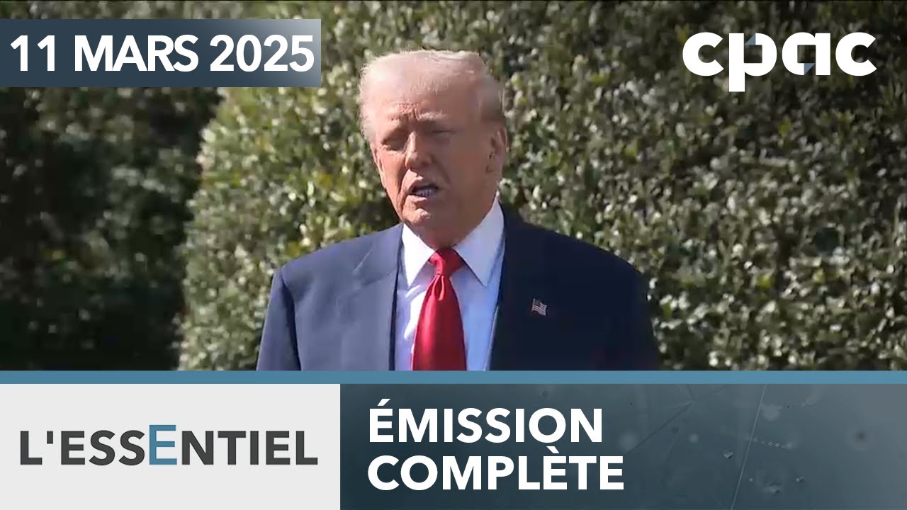 L'Essentiel : Des tarifs de 25% sur l’acier et l’aluminium canadien – 11 mars 2025