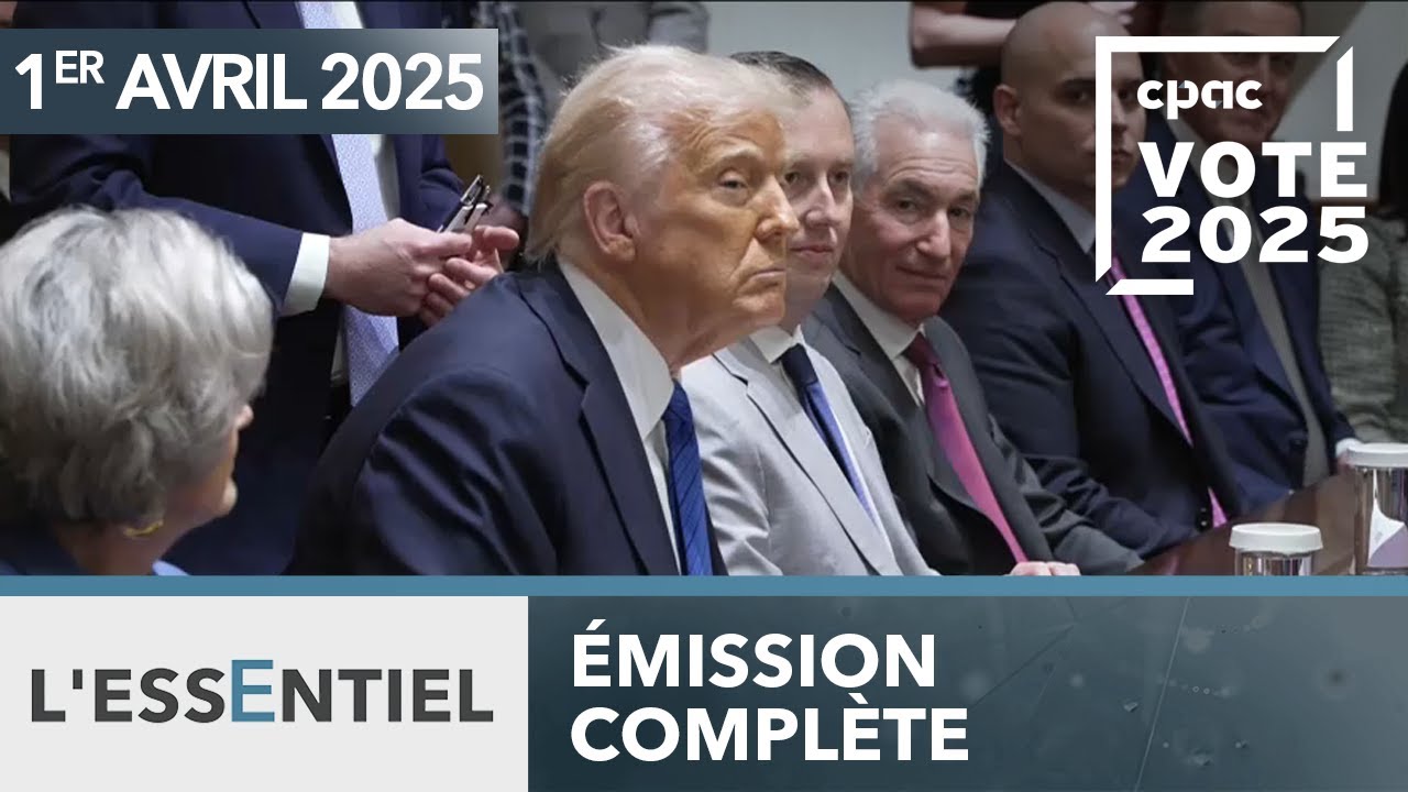 L'Essentiel : Les États-Unis s’en prennent à la loi 96 du Québec – 1er avril 2025