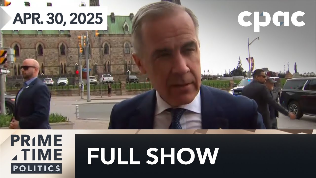 PrimeTime Politics: Next steps for the federal parties – April 30, 2025
