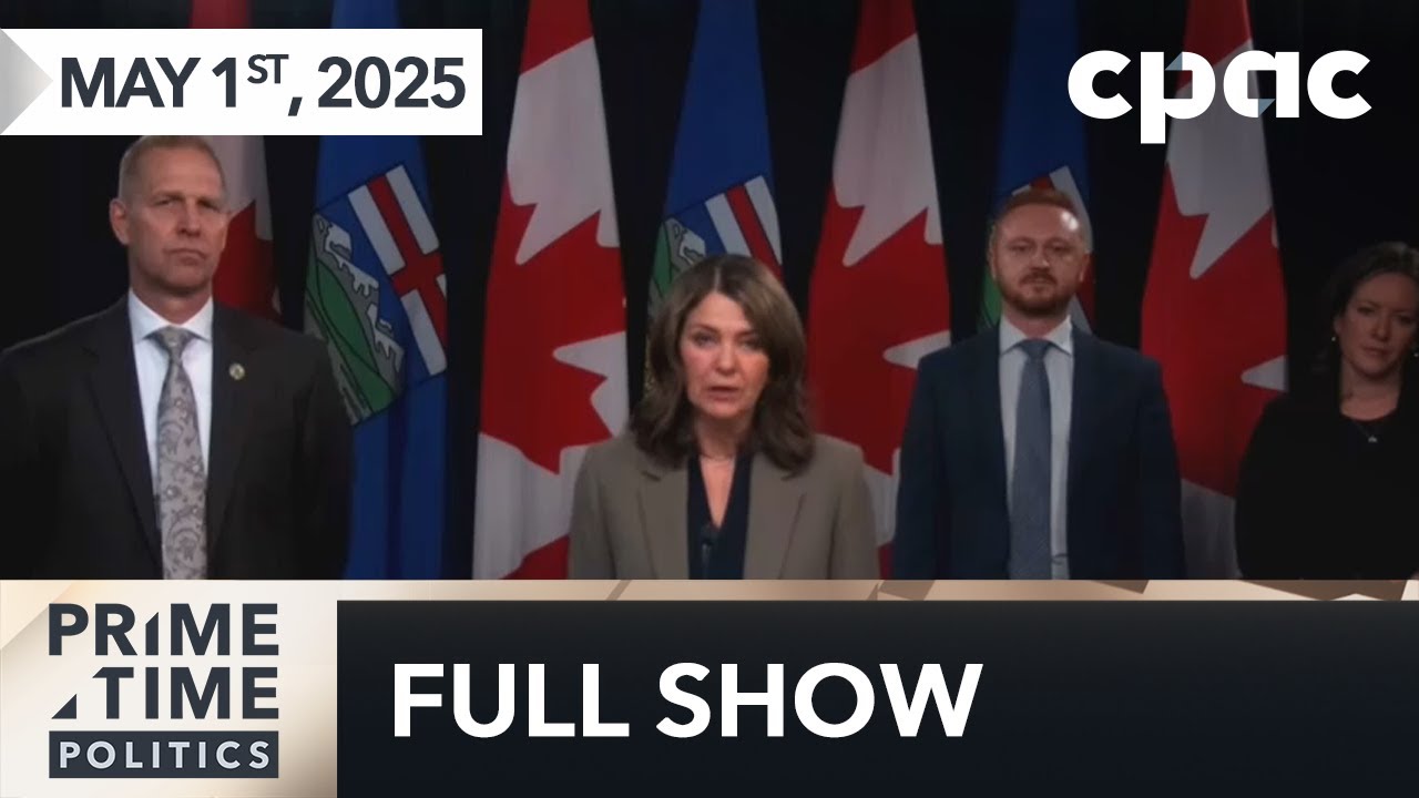 PrimeTime Politics: Danielle Smith takes on the Carney government – May 1, 2025