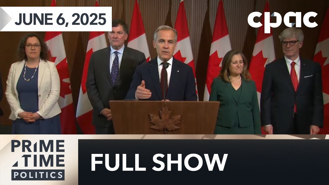 PrimeTime Politics: Carney's big bill – June 6, 2025