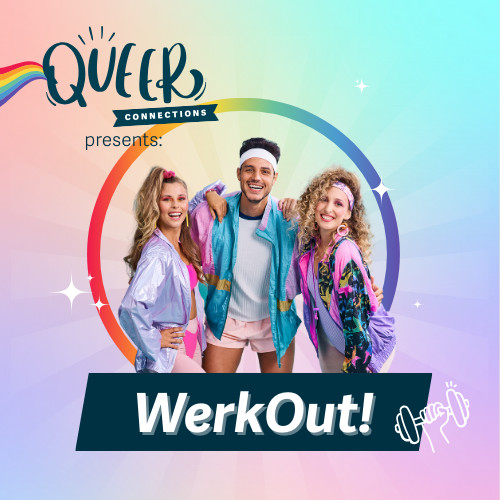 Queer Connections WerkOut!